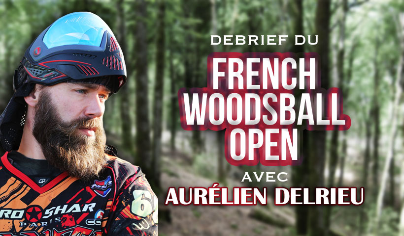 French Woodsball Open 2019 : Débrief avec Aurélien Delrieu